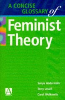 Paperback A Concise Glossary of Feminist Theory Book