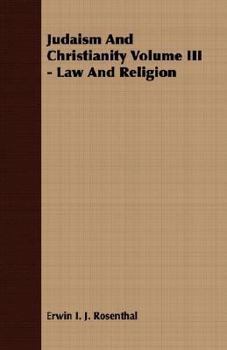 Paperback Judaism and Christianity Volume III - Law and Religion Book