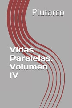 Paperback Vidas Paralelas. Volumen IV [Spanish] Book