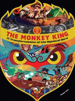 Hardcover The Monkey King: 72 Transformations of the Mythical Hero Book