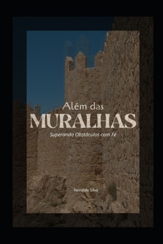 Paperback Além das Muralhas: Superando Obstáculos com Fé [Portuguese] Book