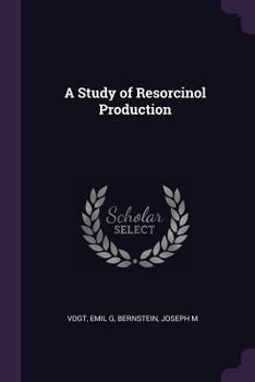 Paperback A Study of Resorcinol Production Book