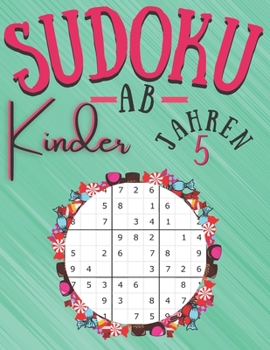 Paperback Sudoku Kinder AB 5 JAHREN: 200 Sudoku-Rätsel 9x9 200 Sudoku für Kinder mit Lösungen Level sehr leicht rätselhefte für kinder ab 5 rätselblock ab [German] Book