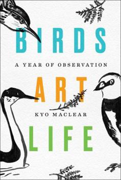 Hardcover Birds Art Life: A Year of Observation Book