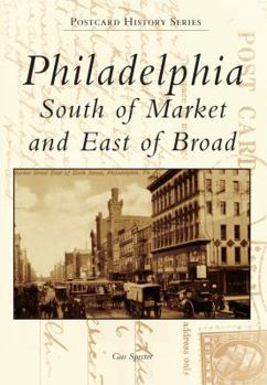 Paperback Philadelphia: South of Market and East of Broad Book