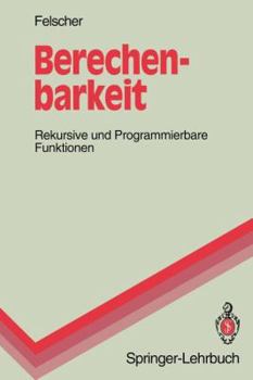 Paperback Berechenbarkeit: Rekursive Und Programmierbare Funktionen [German] Book