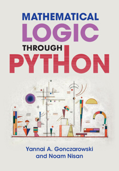 Paperback Mathematical Logic Through Python Book