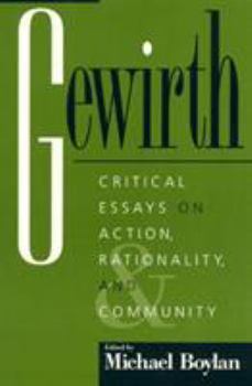 Hardcover Gewirth: Critical Essays on Action, Rationality, and Community Book