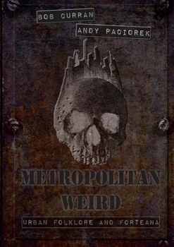 Paperback Metropolitan Weird: Urban Folklore and Forteana Book