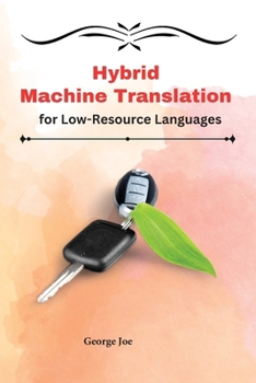 Paperback Hybrid Machine Translation for Low-Resource Languages Book