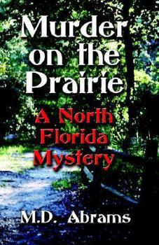 Paperback Murder on the Prairie: A North Florida Mystery Book