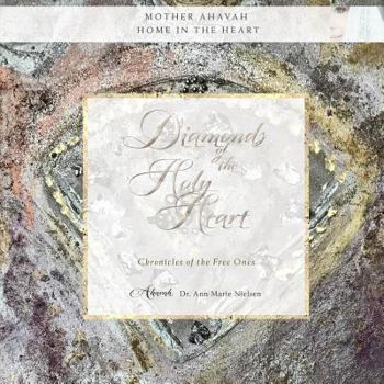 Paperback Diamonds of the Holy Heart: Chronicles of the Free Ones Book