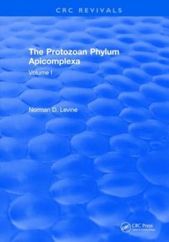Hardcover The Protozoan Phylum Apicomplexa: Volume 1 Book