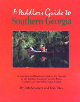 Paperback A Paddler's Guide to Southern Georgia, 2nd Book