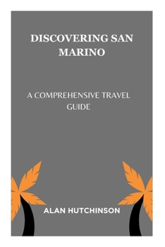 Paperback Discovering San Marino: A Comprehensive Travel Guide Book