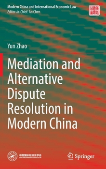 Hardcover Mediation and Alternative Dispute Resolution in Modern China Book