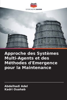 Paperback Approche des Systèmes Multi-Agents et des Méthodes d'Emergence pour la Maintenance [French] Book