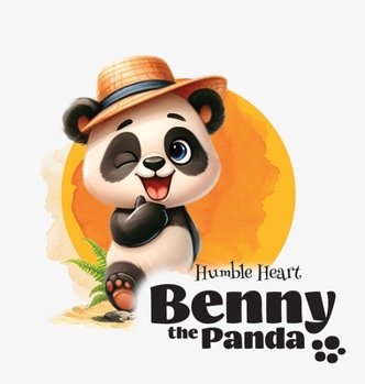 Hardcover Benny the Panda - Humble Heart Book