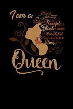 I'm a Queen Black Beautiful Powerful Strong: College Ruled Lined Paper, 120 pages, 6 x 9