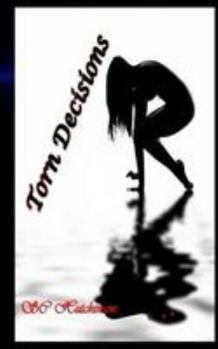 Paperback Torn Decisions: Dark Rose Series Book