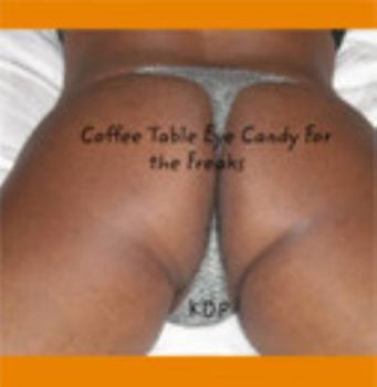 Hardcover Coffee Table Eye Candy For the Freaks Book