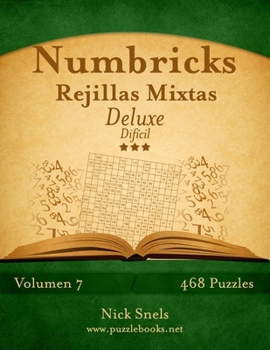 Paperback Numbricks Rejillas Mixtas Deluxe - Difícil - Volumen 7 - 468 Puzzles [Spanish] Book