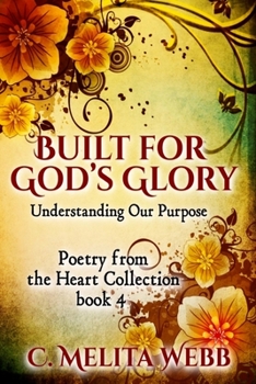 Paperback Built for God's Glory: Understanding Life's Purpose Book