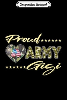 Composition Notebook: Proud Army Gigi US Flag Dog Tag Military Grandma Family Gift  Journal/Notebook Blank Lined Ruled 6x9 100 Pages