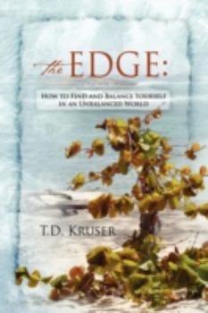 Hardcover The Edge: How to Find and Balance Yourself in an Unbalanced World Book