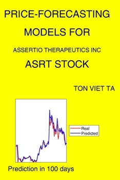 Paperback Price-Forecasting Models for Assertio Therapeutics Inc ASRT Stock Book