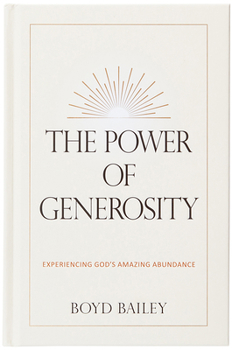 Power of Generosity : Experiencing God's Amazing Abundance