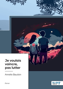 Paperback Je voulais vaincre, pas lutter [French] Book
