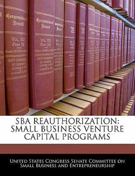 Paperback Sba Reauthorization: Small Business Venture Capital Programs Book