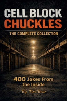 Paperback Cell Block Chuckles: 400 Jokes From The Inside Book