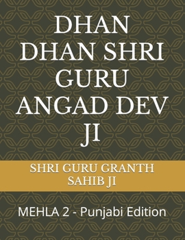 Paperback Dhan Dhan Shri Guru Angad Dev Ji: MEHLA 2 - Punjabi Edition Book