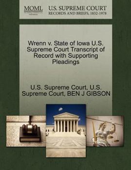 Paperback Wrenn V. State of Iowa U.S. Supreme Court Transcript of Record with Supporting Pleadings Book