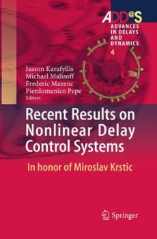 Paperback Recent Results on Nonlinear Delay Control Systems: In Honor of Miroslav Krstic Book