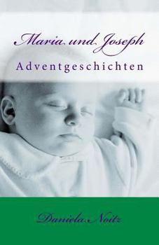 Paperback Maria und Joseph: Adventgeschichten [German] Book