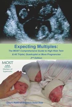 Paperback Expecting Multiples: The MOST Comprehensive Guide to High-risk Twin & All Triplet, Quadruplet or More Pregnancies 2nd Edition Book