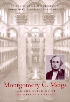 Paperback Montgomery C. Meigs and the Building of the Nation's Capital Book