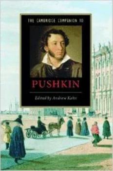The Cambridge Companion to Pushkin - Book  of the Cambridge Companions to Literature