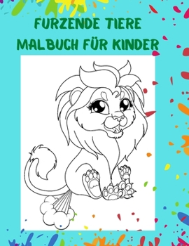 Furzende Tiere Malbuch für Kinder: lustige Ausmalbilder für Kinder und Erwachsene