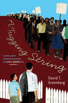 Hardcover A Tugging String: A Novel about Growing Up During the Civil Rights Era Book