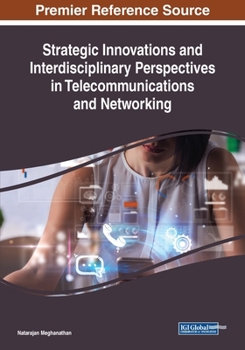 Paperback Strategic Innovations and Interdisciplinary Perspectives in Telecommunications and Networking Book