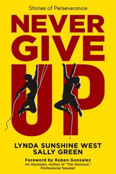 Paperback Never Give Up: Stories of Perseverance Book