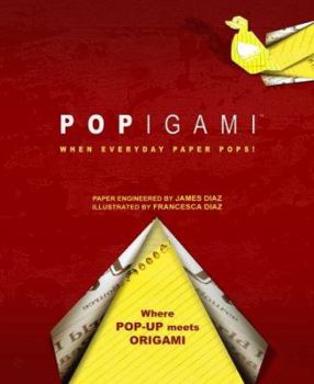 Hardcover Popigami: When Everyday Paper Pops! Book