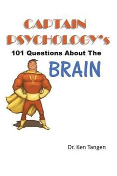 Paperback Captain Psychology's 101 Questions about the Brain Book