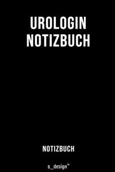 Notizbuch für Urologen / Urologe / Urologin: Originelle Geschenk-Idee  [120 Seiten liniertes blanko Papier] (German Edition)