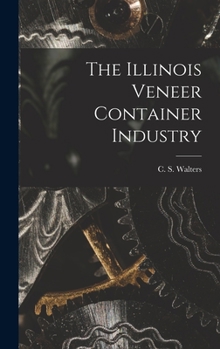 Hardcover The Illinois Veneer Container Industry Book