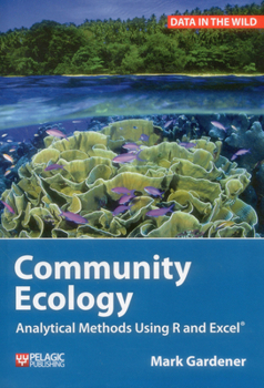 Hardcover Community Ecology: Analytical Methods Using R and Excel Book